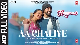 Aa Chaliye (Full Video) Honeymoon (ਹਨੀਮੂਨ) | B Praak, Jaani | Gippy Grewal, Jasmin Bhasin |Bhushan K