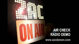 RADIO DEMO/AIR CHECK ZAC DAMON