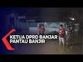 Banjir Rendam Desa Pekauman, Ketua DPRD Banjar Tinjau Lokasi dan Penanggulangan Bencana