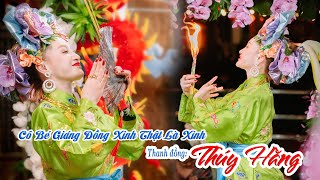 Cô Bé Suối Ngang / Thanh đồng Thúy Hằng loan giá / Phủ Chính Tiên Hương / 19-9-AL 2024