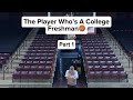 The Player Who’s A College Freshman - Part 1🏀