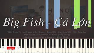 Big Fish Piano - 大魚 Big Fish \u0026 Begonia  - Hùng Music