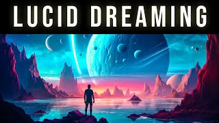 Experience Lucid Dreams While You Sleep | Lucid Dreaming Sleep Music To Explore The Dream World