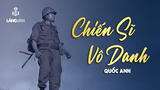 Chiến Sĩ Vô Danh (Phạm Duy) | Quốc Anh | Nhạc Lính Xưa Bất Hủ