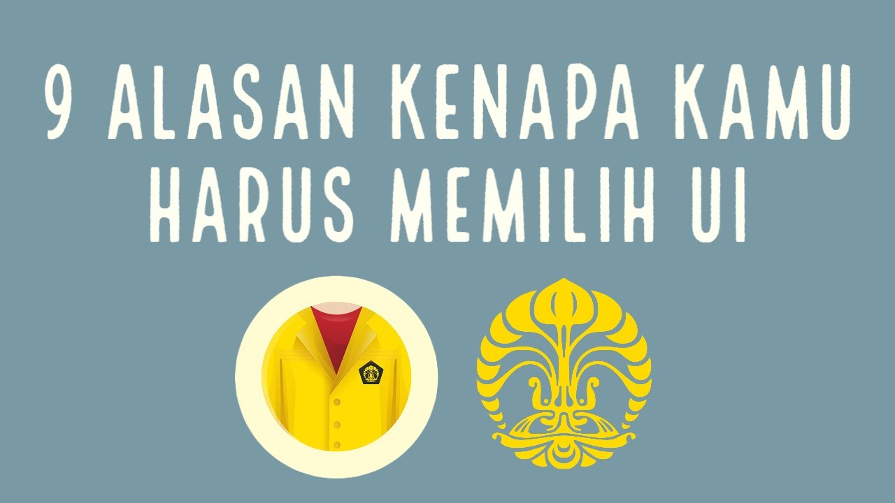 9 ALASAN KENAPA KAMU HARUS MEMILIH UNIVERSITAS INDONESIA - YouTube