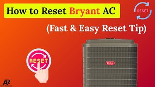 How To Reset Bryant Ac Fast Easy Reset Tip