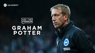 Graham Potter • Pep Guardiola, player motivation, coaching overseas and in England • Ask the Coach