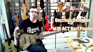 Bacchus Universe, WJB Act Burl Poplar - Bass Japan Direct