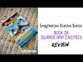 Imagination Station Series Review - Book 28 Islands and Enemies