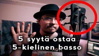 5 syytä miksi sinäkin tarvitset 5-kielisen basson