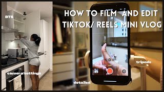 HOW TO FILM AND EDIT TIKTOK/REELS MINI VLOGS|BEGINNER FRIENDLY