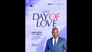 Rev. Osayande Ekhator - A New Day of Love - Sun. 26th Jan. 2025