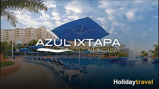 Hotel Azul Ixtapa All Inclusive \u0026 Holiday Travel Operadora Mayorista, el B2B más grande del mundo.