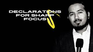 Declarations for Focus and Progress on the Right things and to avoid distractions
