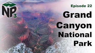 NP₃ Ep. 22 - Grand Canyon National Park Photographer's Overview