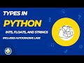 004 Types in Python.  Includes lab with autograding!