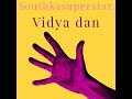 vidya dan official audio southkasuperstar