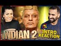 Indian 2 - An Intro Reaction! | Kamal Haasan | Shankar | Anirudh | Subaskaran | Lyca | Red Giant