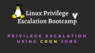 Privilege Escalation using cron jobs | Linux Privilege Escalation Bootcamp