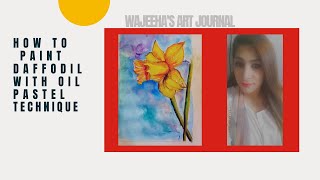 how to paint daffodil  flower| oil pastel  tutorial # daffodil mix media art tutorial #howto paint