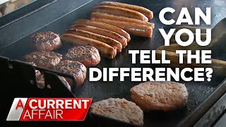 Real vs Fake meats | A Current Affair