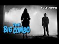 The Big Combo (1955) | Cornel Wilde, Richard Conte, Jean Wallace | Film Noir | Full Movie