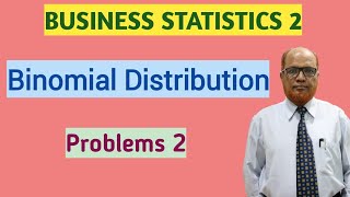 Business Statistics II I Binomial Distribution I Problems and Solutions I Part 2 I Khans Commerce T