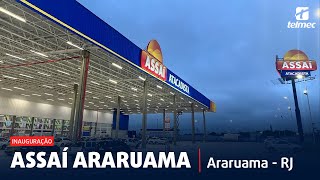 Inauguração Assaí Atacadista Araruama - RJ