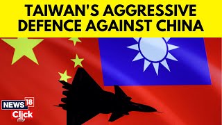 Taiwan Invokes New Defence Against China | Taiwan Vs China News | Global News | G18V | News18