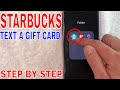 ✅ How To Text A Starbucks Gift Card 🔴