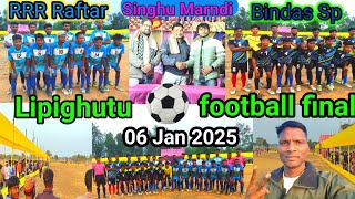 Lipighutu football final 2025 || Organize by Singhu Marndi || Mayurbhanj Jamda block