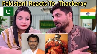 Pakistani Reacts To | Thackeray | Marathi Teaser - Nawazuddin Siddiqui