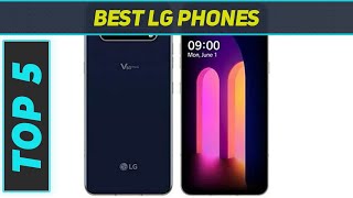 Top 5 Best LG Phones  2024