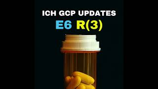 Latest ICH GCP E6(R3) Amendment Explained | Key Insights \u0026 Practical Impact | 2025 Update