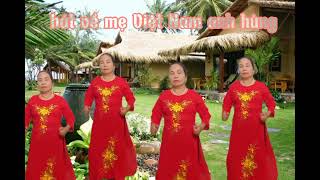 Múa Hát Về Mẹ Việt Nam Anh Hùng - Trần Dự 🌿⚘️⚘️