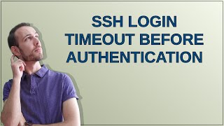 SSH login timeout before authentication