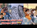 Drawing prank with stranger girl | her reaction 😍| stranger drawing