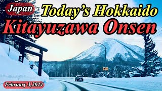 Today’s Hokkaido,Japan.Nakayama Pass 〜Kitayuzawa Onsen.February 3,2024