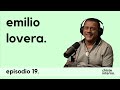 Episodio 19 - Emilio Lovera