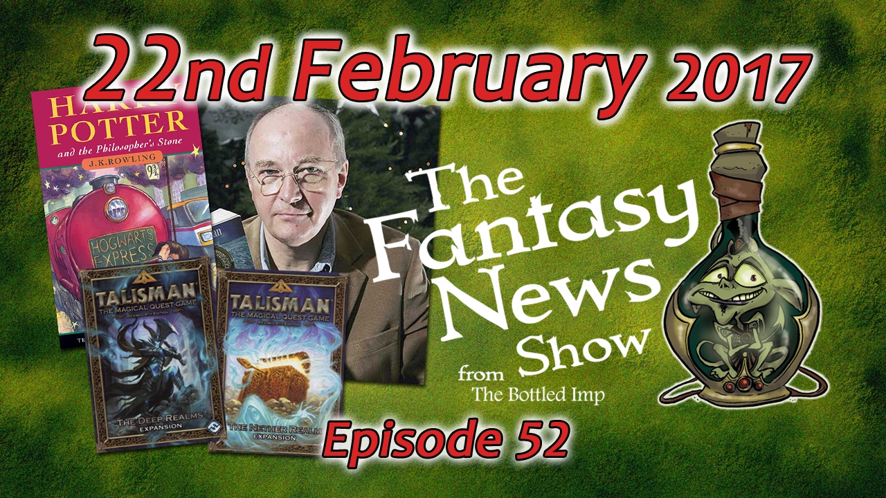 The Fantasy News Show - 22nd February 2017 - YouTube