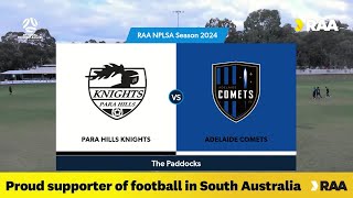 RD15 #RAANPLSA 2024 Highlights | Para Hills Knights vs Adelaide Comets