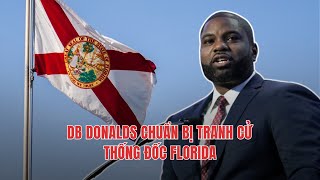 24JAN25 | DB DONALDS CHUẨN BỊ TRANH CỬ THỐNG ĐỐC FLORIDA!