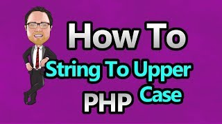 PHP - String to Upper Case