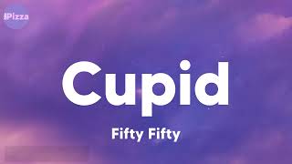 FIFTY FIFTY - Cupid (lyrics) Twin Version