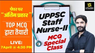 UPPSC Staff Nurse | Special Class | Most Important MCQs | All Nursing Subject | By Raju Sir