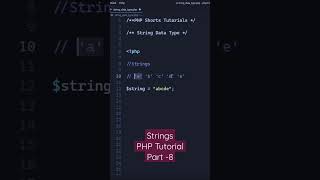 PHP Tutorial: String Data Type - Part -8 #shorts #phptutorial