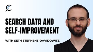 Search Data and Self-Improvement with Seth Stephens-Davidowitz