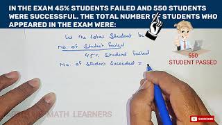 In an exam 45% students failed and 550 students were successful. The total number of students who..