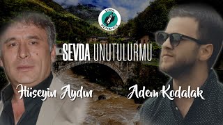 Hüseyin AYDIN \u0026 Adem KODALAK - Sevda Unutulurmu [2020]