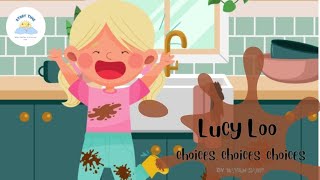 💫 Children's Books Read Aloud | LUCY LOO Choices, Choices, Choices By Raven Harp